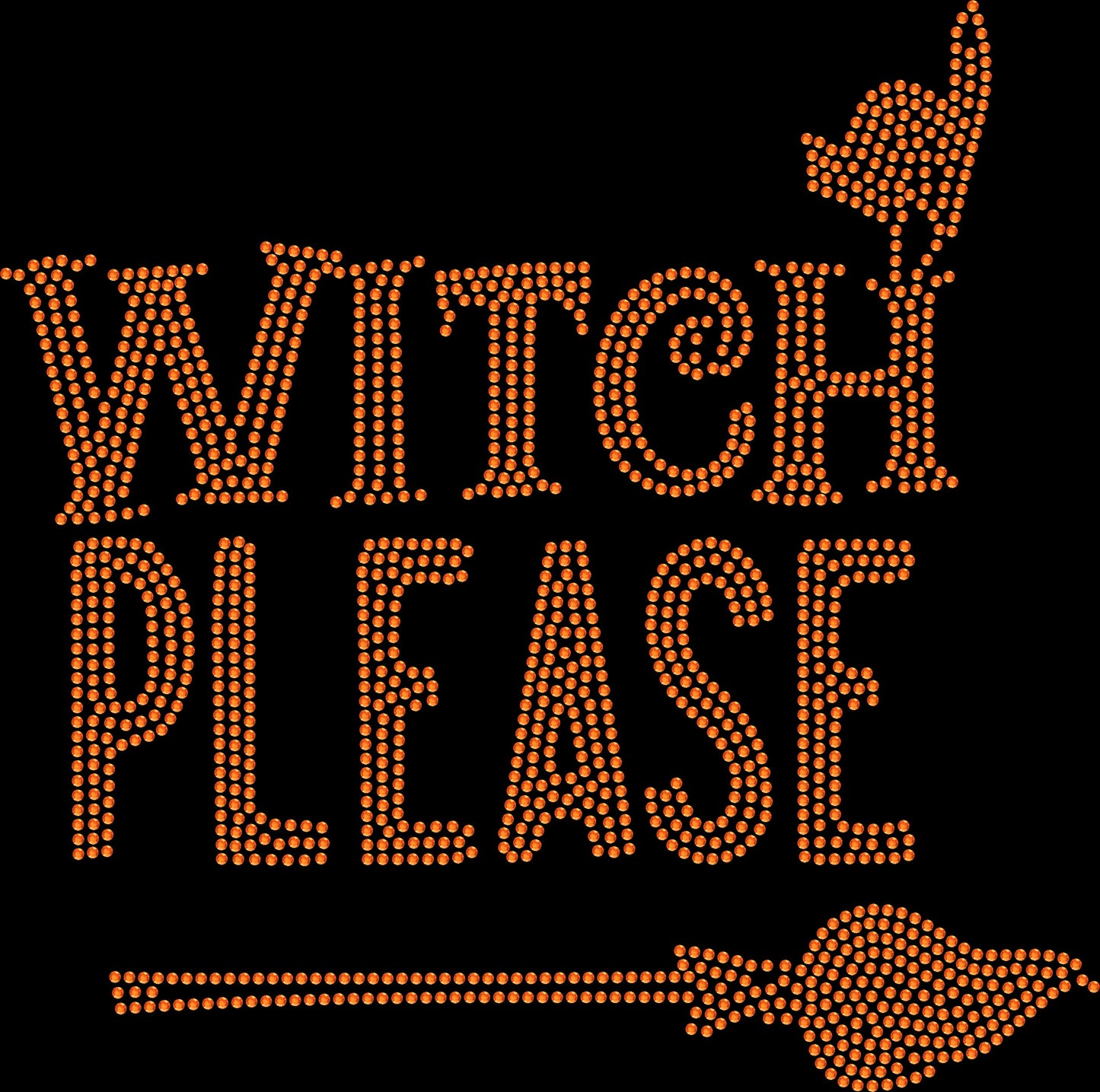 "Witch Please" Rhinestone Transfer – 10" x 10"