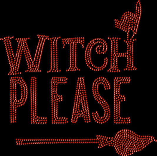 "Witch Please" Rhinestone Transfer – 10" x 10"